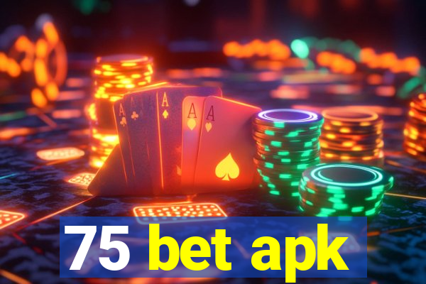 75 bet apk